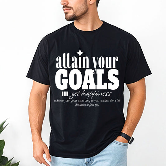Attain Your Goals M T-Shirt
