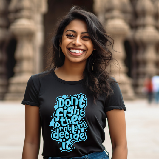 Don't Fight F T-Shirt